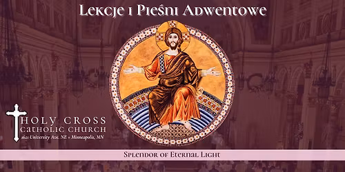 Advent Lessons & Carols at Holy Cross (Lekcje i Pie\u015bni Adwentowe)