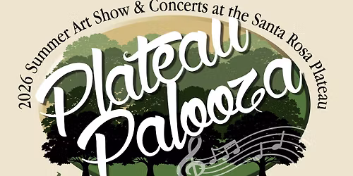 PLATEAU PALOOZA @ THE SANTA ROSA PLATEAU