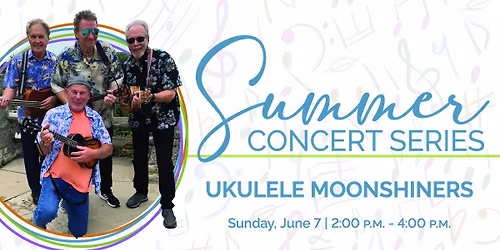 Summer Concert Series: Ukelele Moonshiners