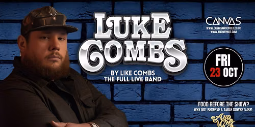LUKE COMBS by LIKE COMBS feat support by Anthony Dalton as Christ Stapleton \/\/ Friday 23rd October