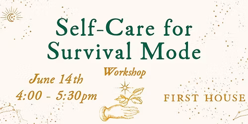 Self-Care for Survival Mode Workshop