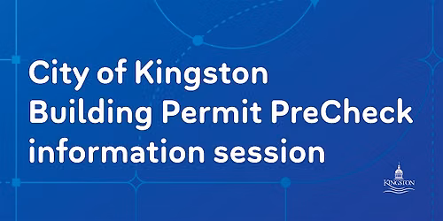 Kingston Building Permits PreCheck info session: Industry professionals