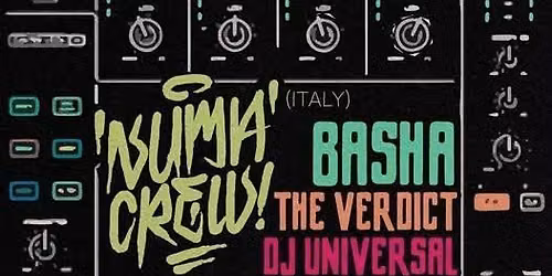 Steppin Out Sound & Mohawk Place present: Numa Crew (Italy), Basha, The Verdict, DJ Universal