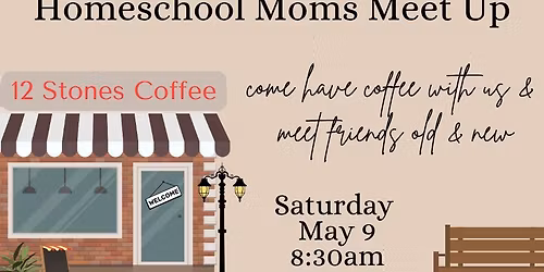 Homeschool Moms Meet Up!!