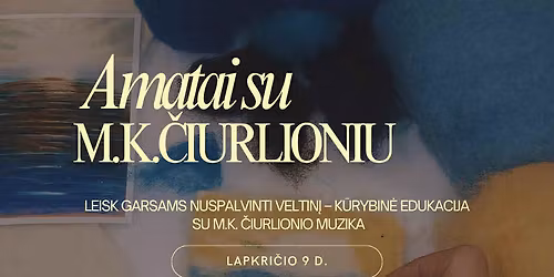 Amatai su M. K. \u010ciurlioniu