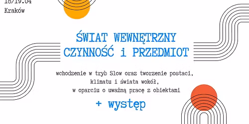 Krak\u00f3w: \u015aWIAT WEWN\u0118TRZNY, CZYNNO\u015a\u0106 I PRZEDMIOT