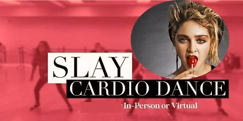 SLAY: Adult Cardio Dance - Madonna Week!
