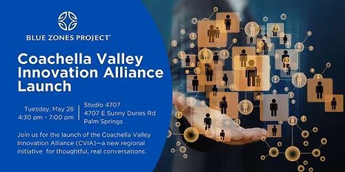 BZP Palm Springs: Coachella Valley Innovation Alliance Launch