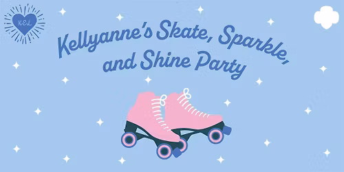 Kellyanne's Skate, Sparkle, and Shine Party