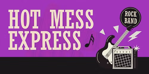 Hot Mess Express at J. King Neptunes