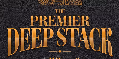 The Premier Deep Stack Bounty
