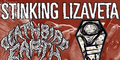 STINKING LIZAVETA w. Deathbird Earth, Oven