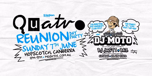 Quatro Reunion ft DJ Moto (Syd) @ Hopscotch