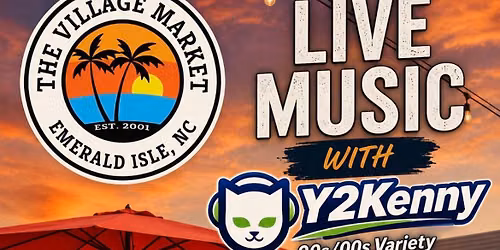 Y2Kenny@The Village Market, Emerald Isle NC