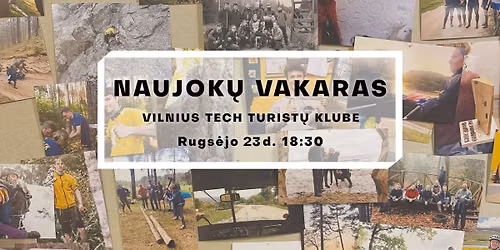 VILNIUS TECH Turist\u0173 Klubo naujok\u0173 vakaras + kelion\u0117s pristatymas