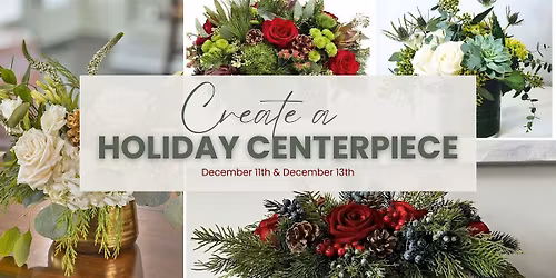 Holiday Centerpiece Workshop