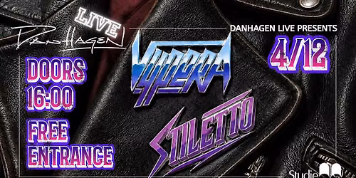 DANHAGEN LIVE PRESENTERAR VYPERA & STILETTO