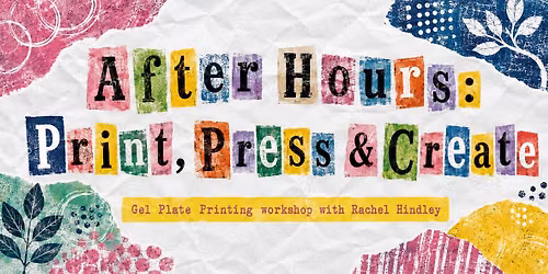 After Hours: Print, Press & Create