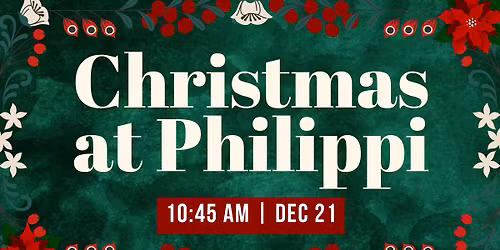 Christmas Sunday at Philippi