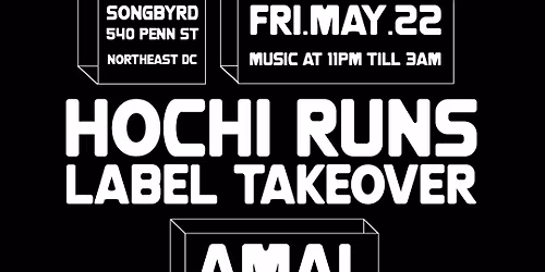Hochi Runs Label Takeover ft. Amal at Songbyrd DC