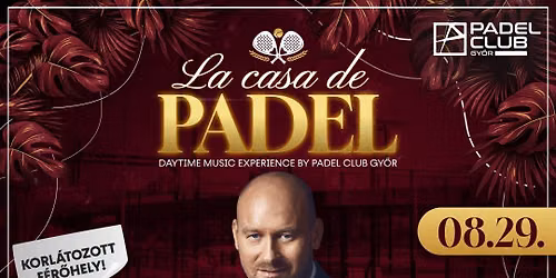 La Casa de PADEL \u2013 Daytime Music Experience w\/ RAKONCZAI IMRE 08.29.