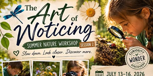 The Art of Noticing Workshop (Rising 3rd Grade and Up)- 6 spaces ONLY