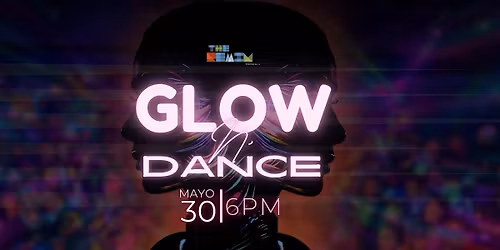 The Remix Glow and Dance