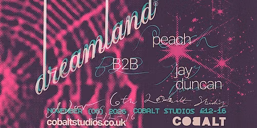 dreamland: Peach b2b Jay Duncan All Night Long