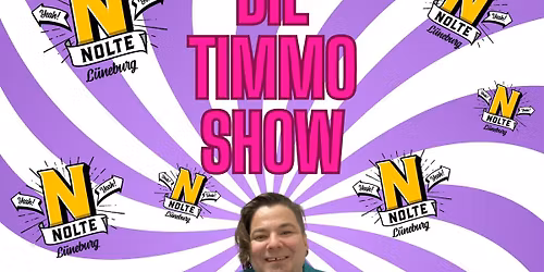 Die Timmo-Show (Nachholtermin)