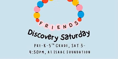 Friendship Factory, Discovery Saturday