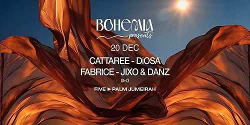 Bohemia Presents Fabrice, Diosa, Jixo & Danz, Cattaree in Dubai