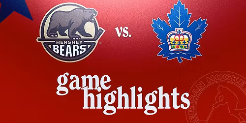 Hershey Bears vs. Toronto Marlies : Live Sports Event-Get 10% Off* - Use Code - SAVE10