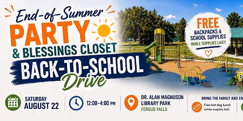 End of Summer Party & Blessings Closet Back to school drive..