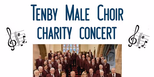 Tenby Male Choir Charity Concert