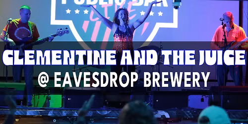 Live Music: Clementine and the Juice @Eavesdrop Brewery