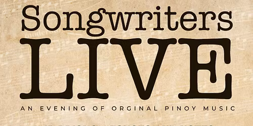 Songwriters LIVE: An Evening of Original Pinoy Music