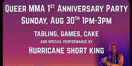 \u2728 Queer MMA 1st Anniversary Party \u2728