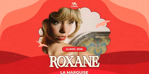 Roxane - La Marquise - Lyon