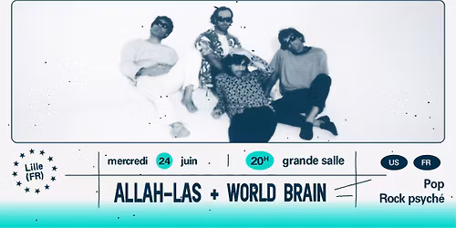 Allah-Las + World Brain \u2219 L'A\u00e9ronef