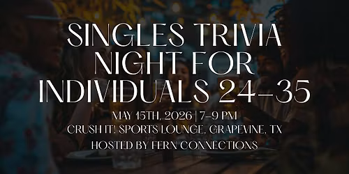 Singles Trivia Night | 24-35 | Grapevine, TX | Fern Connections