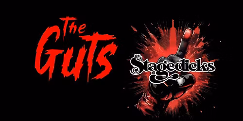 STAGEDICKS (B)  +  The GUTS (B)