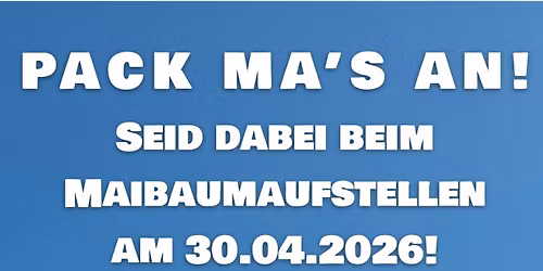 Maibaum aufstellen mit Versteigerung 