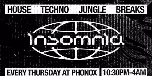 Insomnia London @ Phonox! House - Techno - DNB - Jungle - Breaks