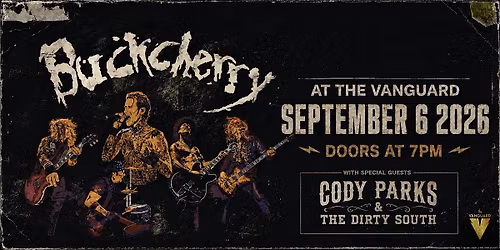 Buckcherry with Cody Parks and the Dirty South At The Vanguard