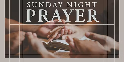 Sunday Night Prayer
