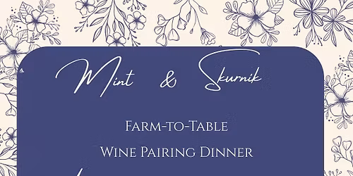 "From Root to Bloom" - Six Course Spring Farm Dinner & Wine Pairing