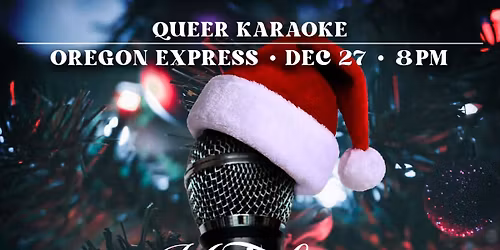 QUEERAOKE @ OREGON EXPRESS