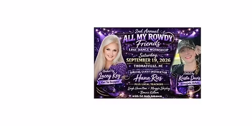 2nd Annual All My Rowdy Friends Line Dance Workshop 
