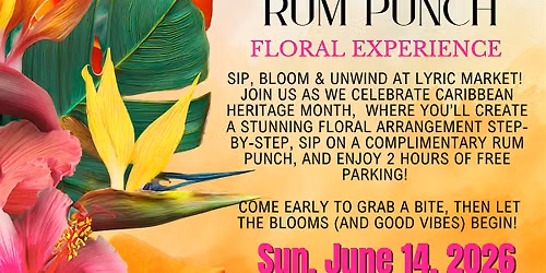 BLOOMS & RUM PUNCH  *Sip n Bloom* Floral Experience Workshop