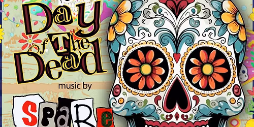 Spare Parts Day of the Dead